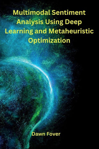 Multimodal Sentiment Analysis Using Deep Learning and Metaheuristic Optimization