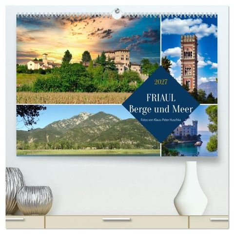 Friaul, Berge und Meer (hochwertiger Premium Wandkalender 2027 DIN A2 quer), Kunstdruck in Hochglanz