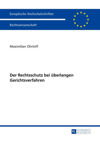 Der Rechtsschutz bei überlangen Gerichtsverfahren