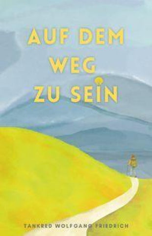 Auf dem Weg zu sein