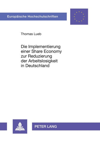 Die Implementierung einer Share Economy zur Reduzierung der Arbeitslosigkeit in Deutschland