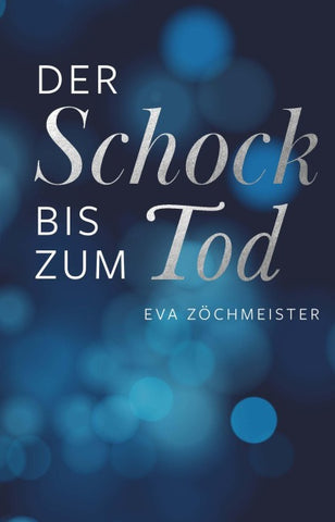 Der Schock bis zum Tod
