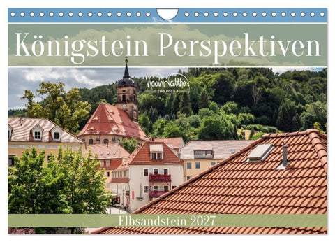Königstein Perspektiven - Elbsandstein (Wandkalender 2027 DIN A4 quer), CALVENDO Monatskalender