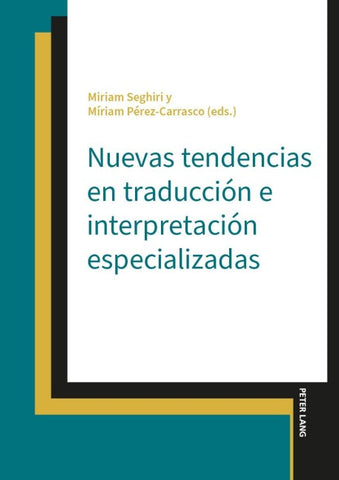 Nuevas tendencias en traducción e interpretación especializadas
