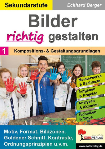 Bilder RICHTIG gestalten / Band 1: Kompositions- und Gestaltungsgrundlagen