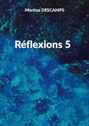 Réflexions 5