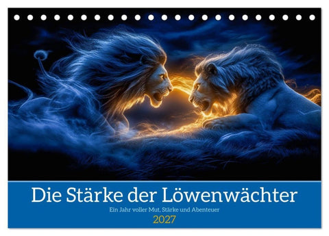 Die Stärke der Löwenwächter (Tischkalender 2027 DIN A5 quer), CALVENDO Monatskalender