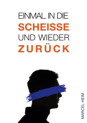 Einmal in die Scheiße und zurück
