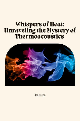 Beyond Singing Flames: A Journey Through Thermoacoustics