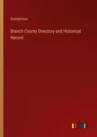 Branch County Directory and Historical Record