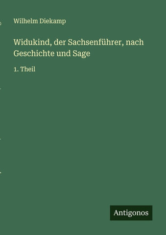 Widukind, der Sachsenführer, nach Geschichte und Sage