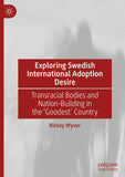 Exploring Swedish International Adoption Desire