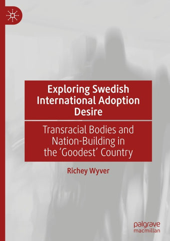 Exploring Swedish International Adoption Desire