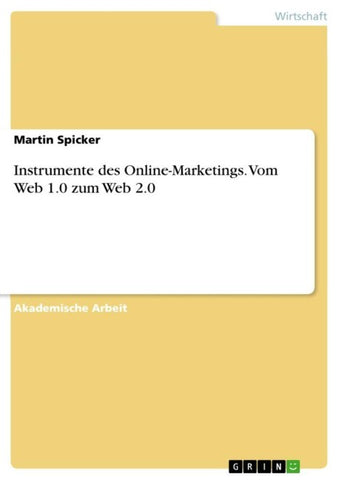 Instrumente des Online-Marketings. Vom Web 1.0 zum Web 2.0