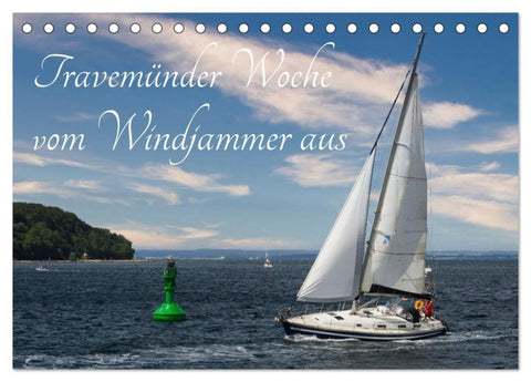 Travemünder Woche vom Windjammer aus (Tischkalender 2027 DIN A5 quer), CALVENDO Monatskalender