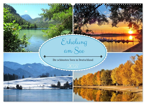 Erholung am See - Die schönsten Seen in Deutschland (Wandkalender 2027 DIN A2 quer), CALVENDO Monatskalender