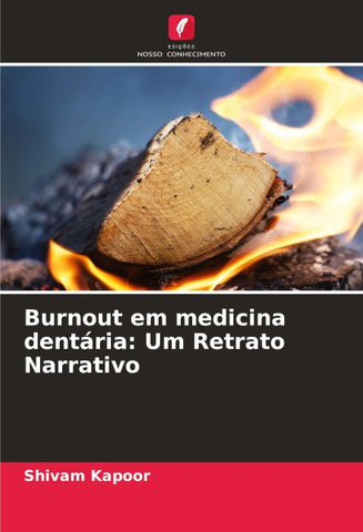 Burnout em medicina dentária: Um Retrato Narrativo
