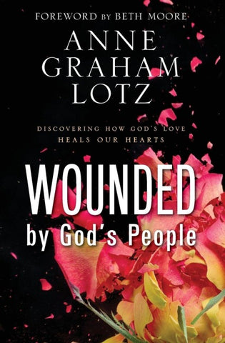 Wounded by God's People