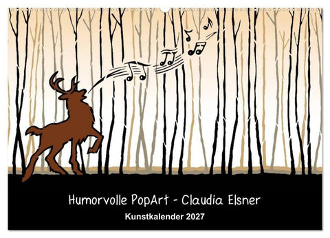 Humorvolle PopArt - Kunstkalender von Claudia Elsner (Wandkalender 2027 DIN A2 quer), CALVENDO Monatskalender