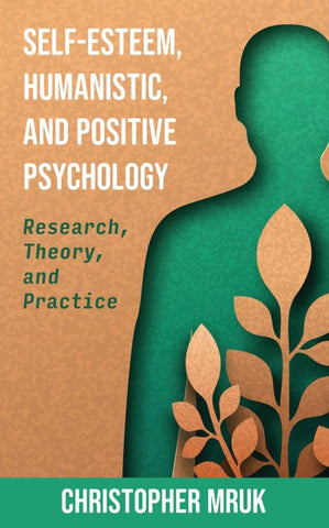 Self-Esteem, Humanistic, and Positive Psychology