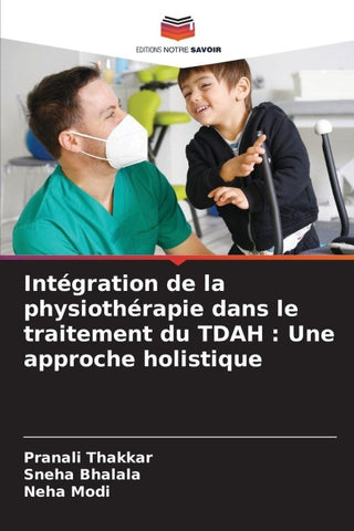 Intégration de la physiothérapie dans le traitement du TDAH : Une approche holistique