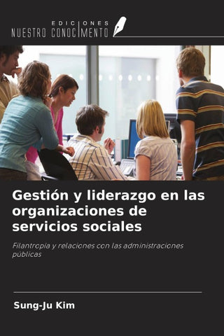 Gestión y liderazgo en las organizaciones de servicios sociales