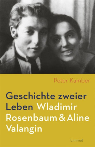 Geschichte zweier Leben – Wladimir Rosenbaum und Aline Valangin