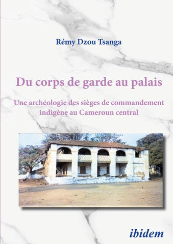 Du corps de garde au palais