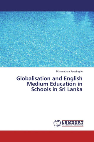 Globalisation and English Medium Education in Schools in Sri Lanka