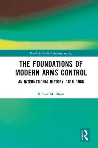 Foundations of Modern Arms Control