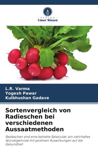 Sortenvergleich von Radieschen bei verschiedenen Aussaatmethoden