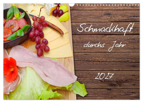Schmackhaft durchs Jahr (Wandkalender 2027 DIN A3 quer), CALVENDO Monatskalender