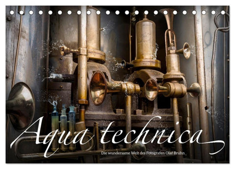 Aqua technica - Die wundersame Welt des Fotografen Olaf Bruhn (Tischkalender 2027 DIN A5 quer), CALVENDO Monatskalender