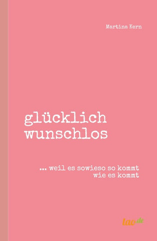 glücklich wunschlos