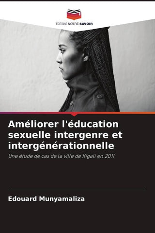 Améliorer l'éducation sexuelle intergenre et intergénérationnelle