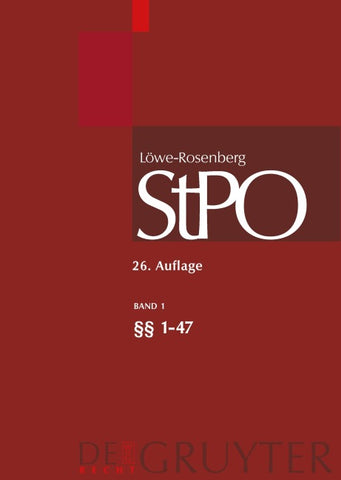 Löwe/Rosenberg. Die Strafprozeßordnung und das Gerichtsverfassungsgesetz / Einleitung; §§ 1-47; Sachregister