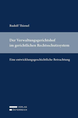 Der Verwaltungsgerichtshof im gerichtlichen Rechtsschutzsystem