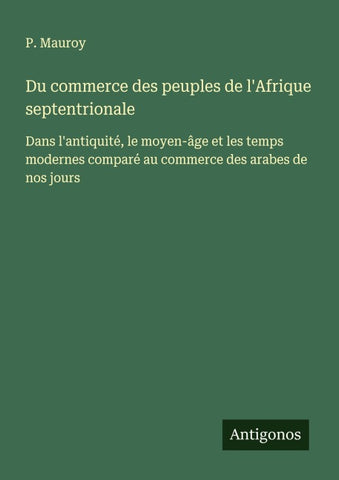 Du commerce des peuples de l'Afrique septentrionale