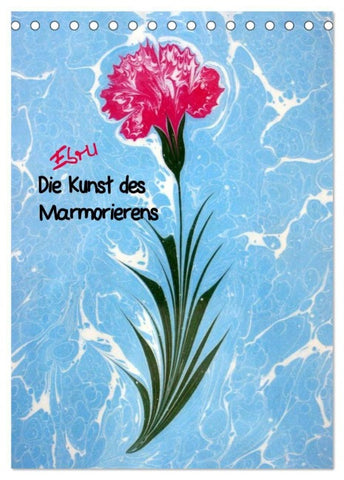 Ebru - Marmorieren auf Wasser (Tischkalender 2027 DIN A5 hoch), CALVENDO Monatskalender