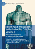 Policing and Intelligence in the Global Big Data Era, Volume I
