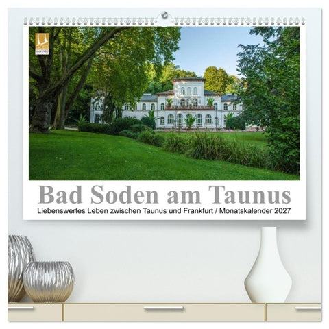 Bad Soden am Taunus (hochwertiger Premium Wandkalender 2027 DIN A2 quer), Kunstdruck in Hochglanz