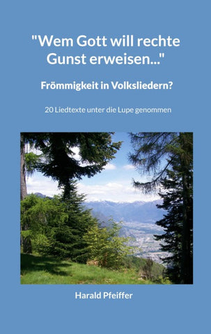 "Wem Gott will rechte Gunst erweisen..."