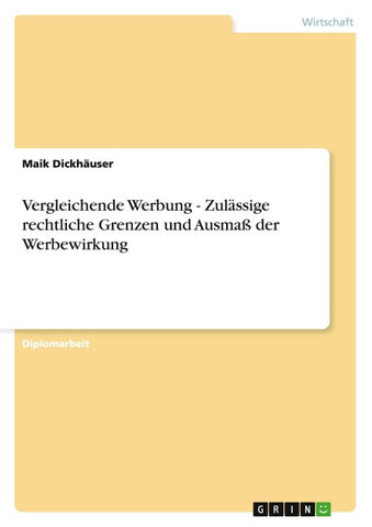 Vergleichende Werbung - Zulässige rechtliche Grenzen und Ausmaß der Werbewirkung
