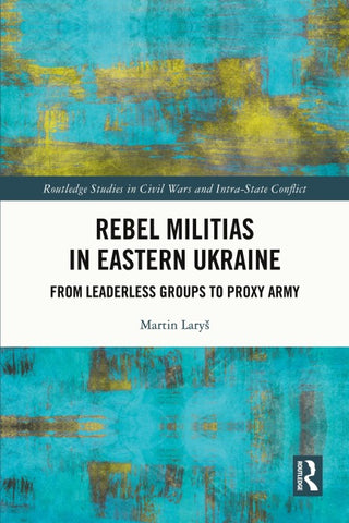 Rebel Militias in Eastern Ukraine
