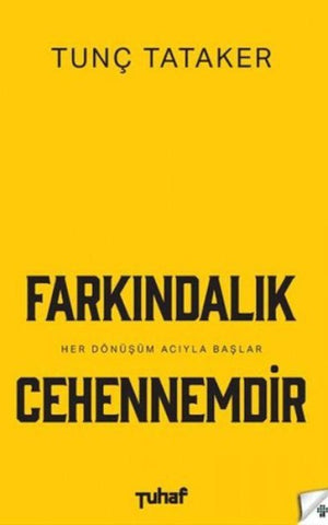 Farkindalik Cehennemdir
