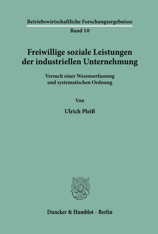 Freiwillige soziale Leistungen der industriellen Unternehmung.