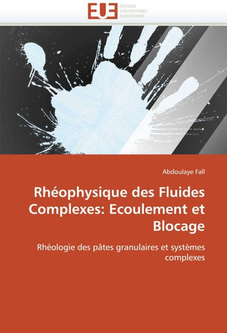 Rhéophysique des Fluides Complexes: Ecoulement et Blocage