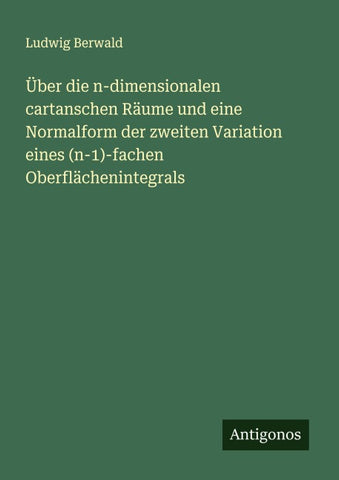 Über die n-dimensionalen cartanschen Räume und eine Normalform der zweiten Variation eines (n-1)-fachen Oberflächenintegrals