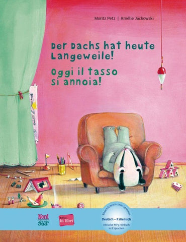 Der Dachs hat heute Langeweile! (Deutsch-Italienisch)
