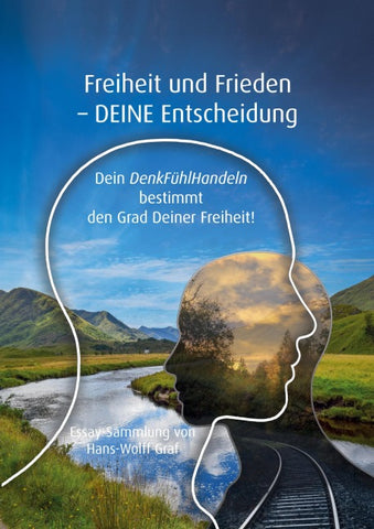 Freiheit und Frieden - DEINE Entscheidung